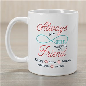 Personalized Always My Sister Forever My Friend Infinity Coffee Mug