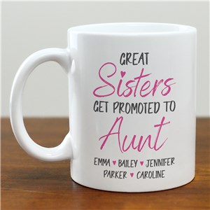 Personalized Great Sisters Get Promoted To Aunt Mug