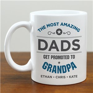 Personalized The Most Amazing Dads Get Promoted To Grandpa Mug