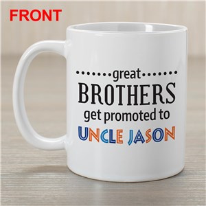 Personalized Great Brothers Get Promoted To Uncle Mug