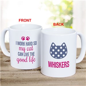 Personalized I work hard so my cat can live the good life coffee mug