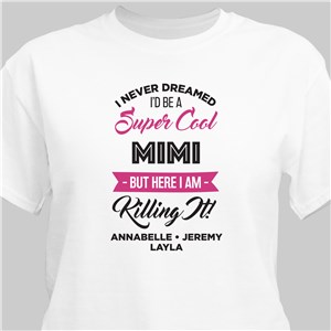 Personalized I Never Dreamed I'd Be A Super Cool T-Shirt