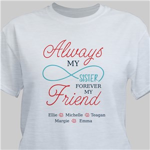 Personalized Always My Sister Forever My Friend Infinity T-Shirt