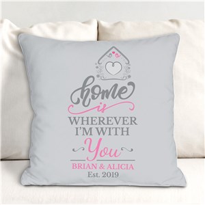 Personalized Home Is Wherever Im With You Throw Pillow