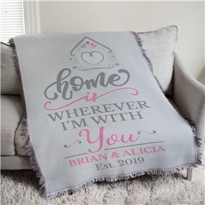 Personalized Home Is Wherever Im With You Afghan Throw