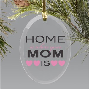 Home Is Where Your Mom Is Jade Glass Oval Ornament with Suction Cup
