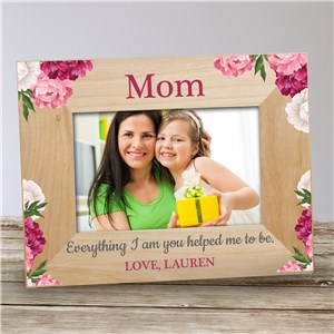Personalized Mom Everything I am You Helped Me To Be Wooden Picture Frame