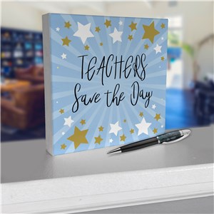 Personalized Teachers Save The Day 6x6 Table Top Sign