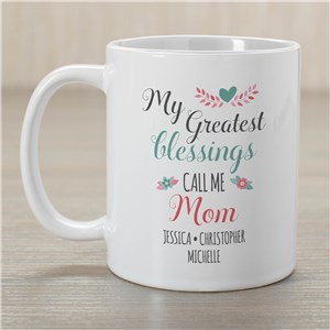 Personalized My Greatest Blessings Call Me Mom Coffee Mug White 11oz