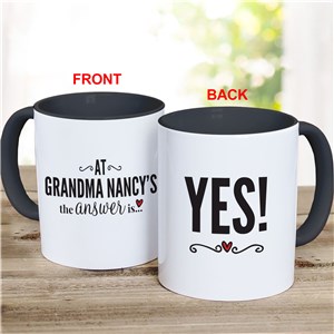 Personalized At Grandma's the Answer is Yes Coffee Mug
