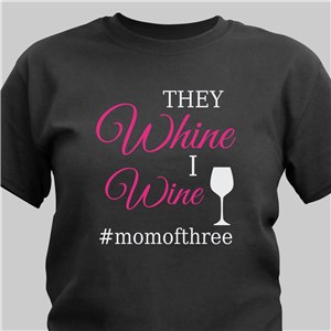 Personalized They Whine I Wine T-Shirt