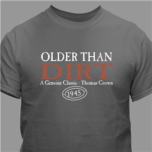 Personalized Older Than Dirt Shirt