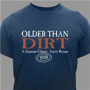 Personalized Older Than Dirt Shirt