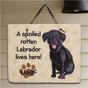 Personalized Black Lab Spoiled Here Slate Plaque