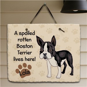 Personalized Boston Terrier Spoiled Here Slate Plaque