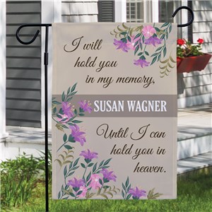 Personalized Hold You In My Memory Garden Flag