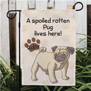 Personalized Pug Spoiled Here Garden Flag