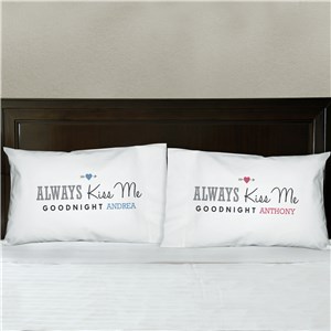 Personalized Always Kiss Me Goodnight Pillowcases