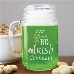Engraved Eat Drink and Be Irish Mason Jar
