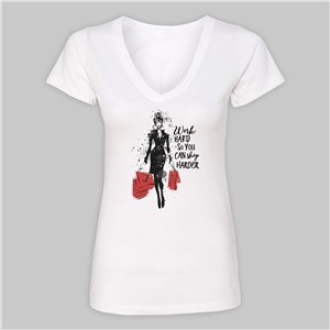 Work Hard So You Can Shop Harder V-Neck T-Shirt