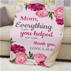 Personalized Mom Everything I am You Helped Me To Be Sherpa Throw